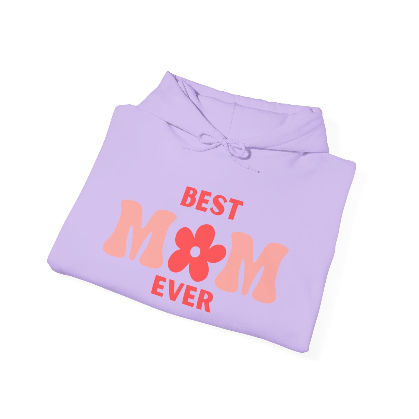 BEST MOM EVER Hooded Sweatshirt