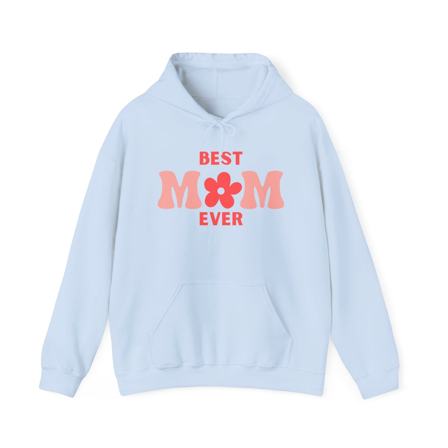 BEST MOM EVER Hooded Sweatshirt