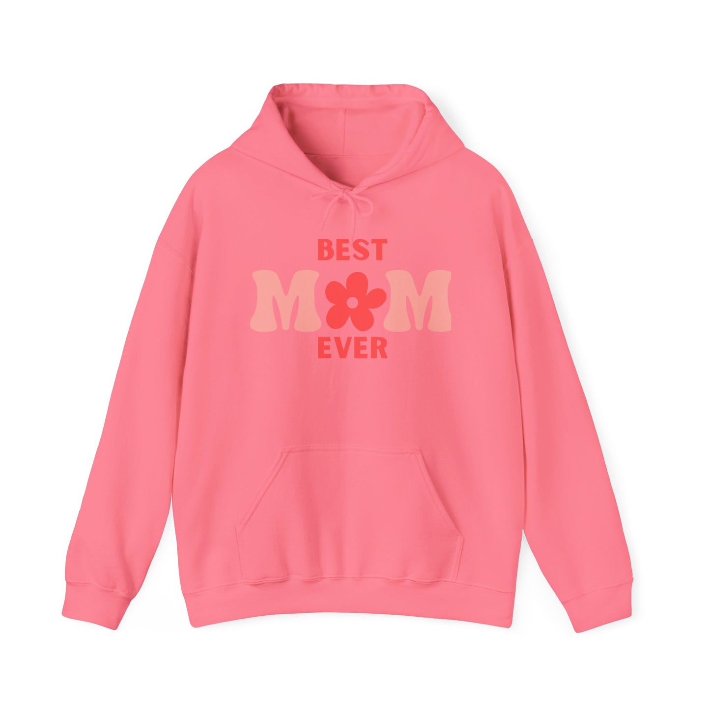 BEST MOM EVER Hooded Sweatshirt