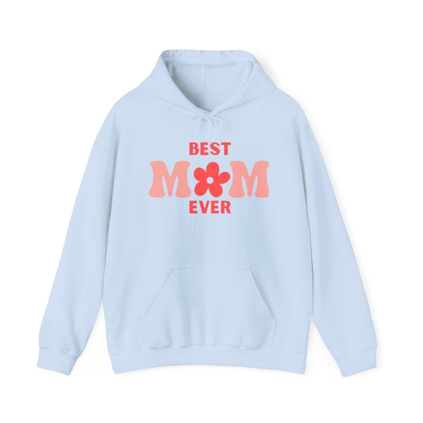 BEST MOM EVER Hooded Sweatshirt