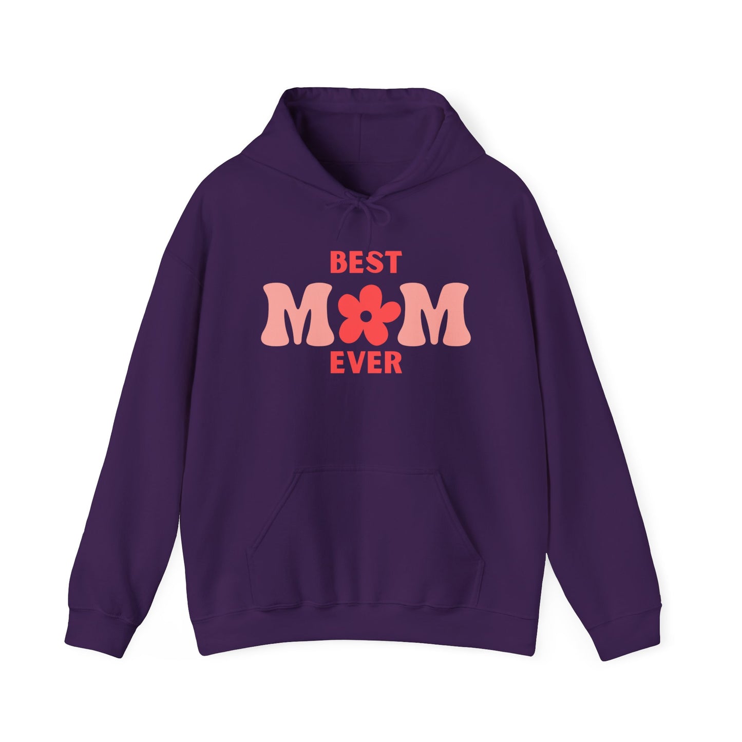 BEST MOM EVER Hooded Sweatshirt