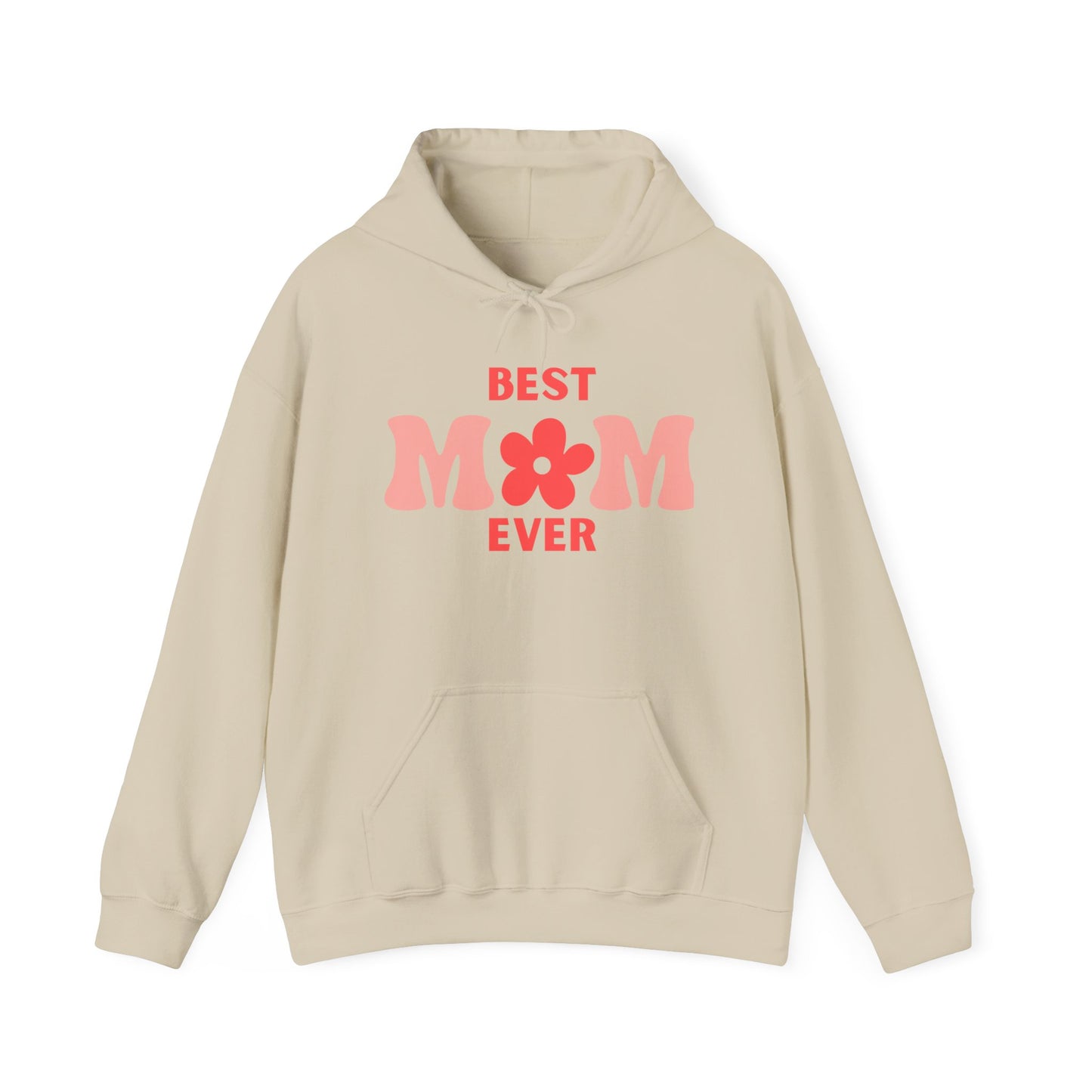 BEST MOM EVER Hooded Sweatshirt